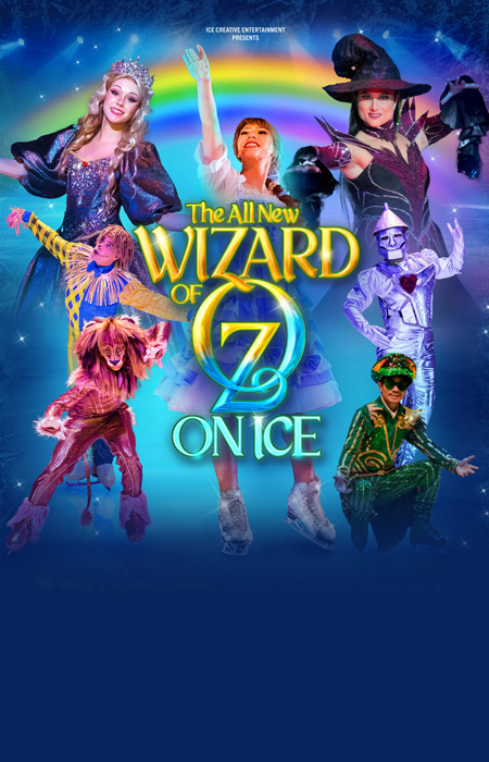 ​​Wizard of Oz on Ice  SUN, MAR 29 at 2:00 pm